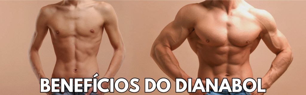 Benefícios do Dianabol