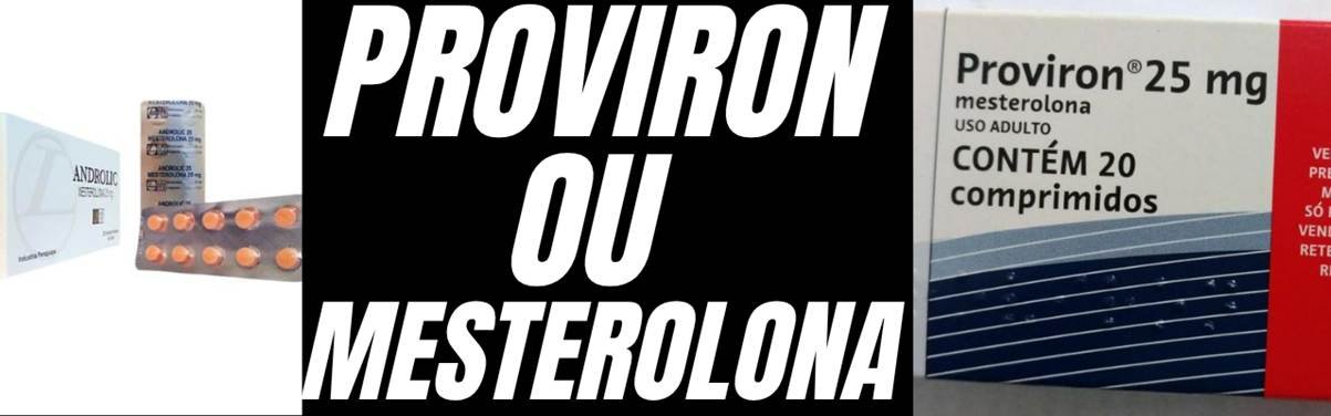 Proviron - Conheça o Produto e seus benefícios